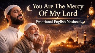 You Are The Mercy Of My Lord | Emotional Islamic | Heart Touching English 2026