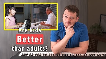 Piano myth or fact - Do kids learn FASTER than adults?