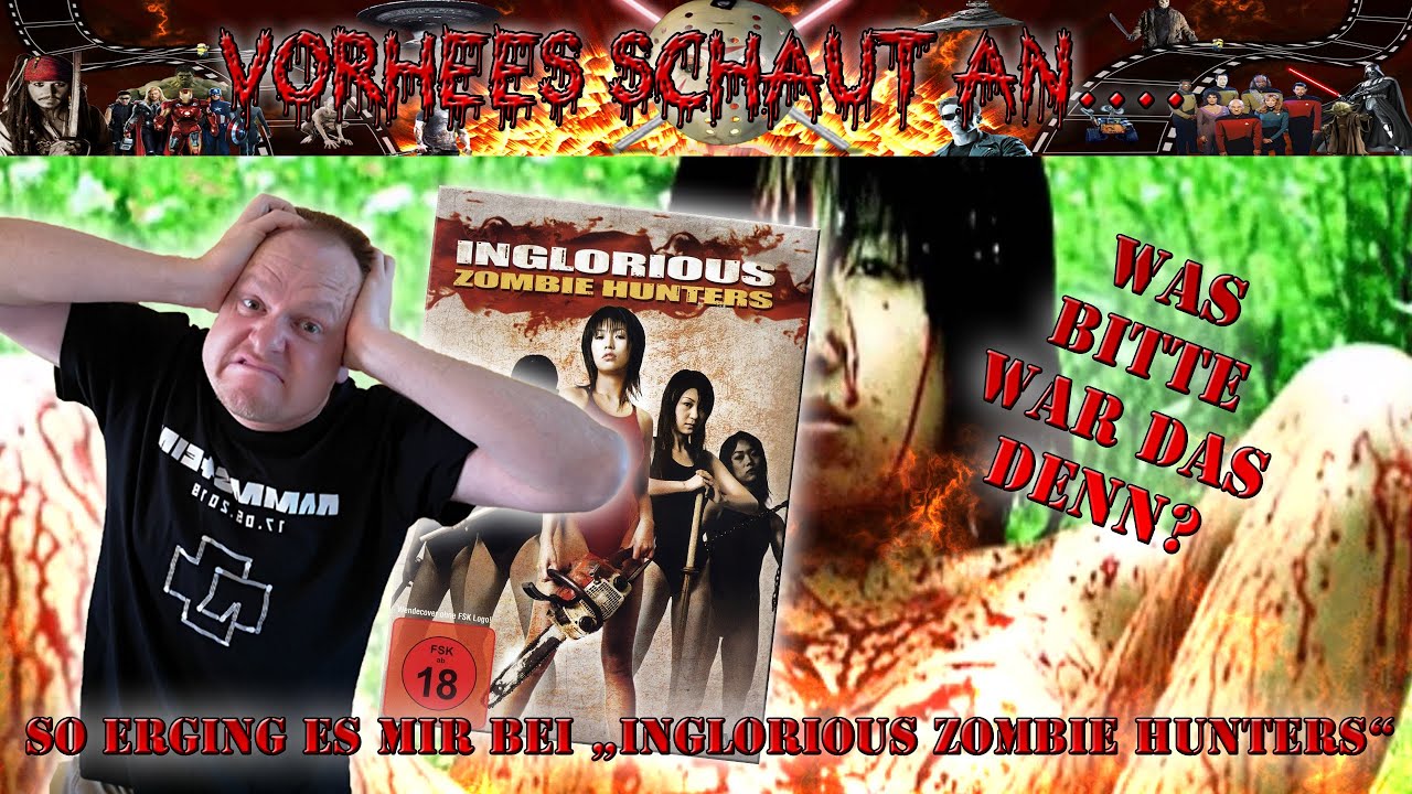 Vorhees schaut an...INGLORIOUS ZOMBIE HUNTERS