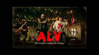 Arcangel Ft Grupo Frontera - ALV (Remix Extended Dj Derlis Gomez )