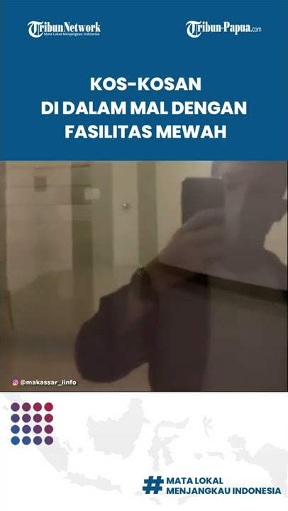 Viral Video Kos-kosan Berada di dalam Mal di Makasar, Pakai Fingerprint hingga Kunci Pakai Kartu