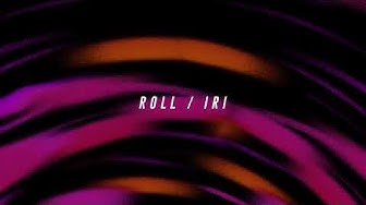 iri - Roll (Official Audio)