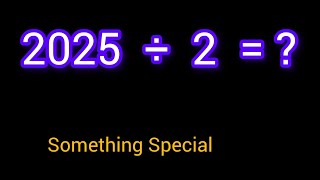 2025 Divided by 2 ||2025 ÷ 2||How do you divide 2025 by 2 step by step?||2025\/2