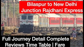 Bilaspur Junction To New Delhi Rajdhani Express 12441 Full Journey Detail Comple