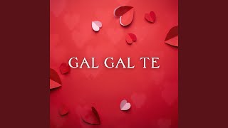 Gal Gal Te - Kamal Khan