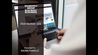 What is distribution and why do you need to know about it Webinar - Sparrowly Group