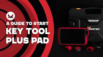 A Guide to Start Using The Xhorse Key Tool Plus Pad