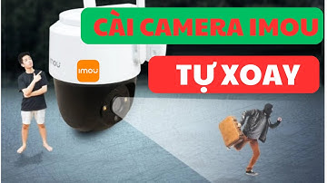 Camera IMOU không xoay được | Cài đặt Camera IMOU tự xoay