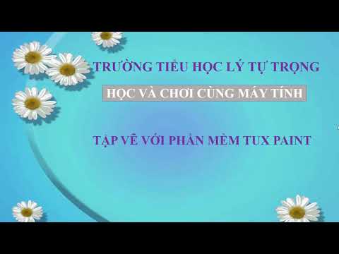 Video Tux paint. Tin học 3. Tập vẽ với phần mền Tux Paint. - YouTube