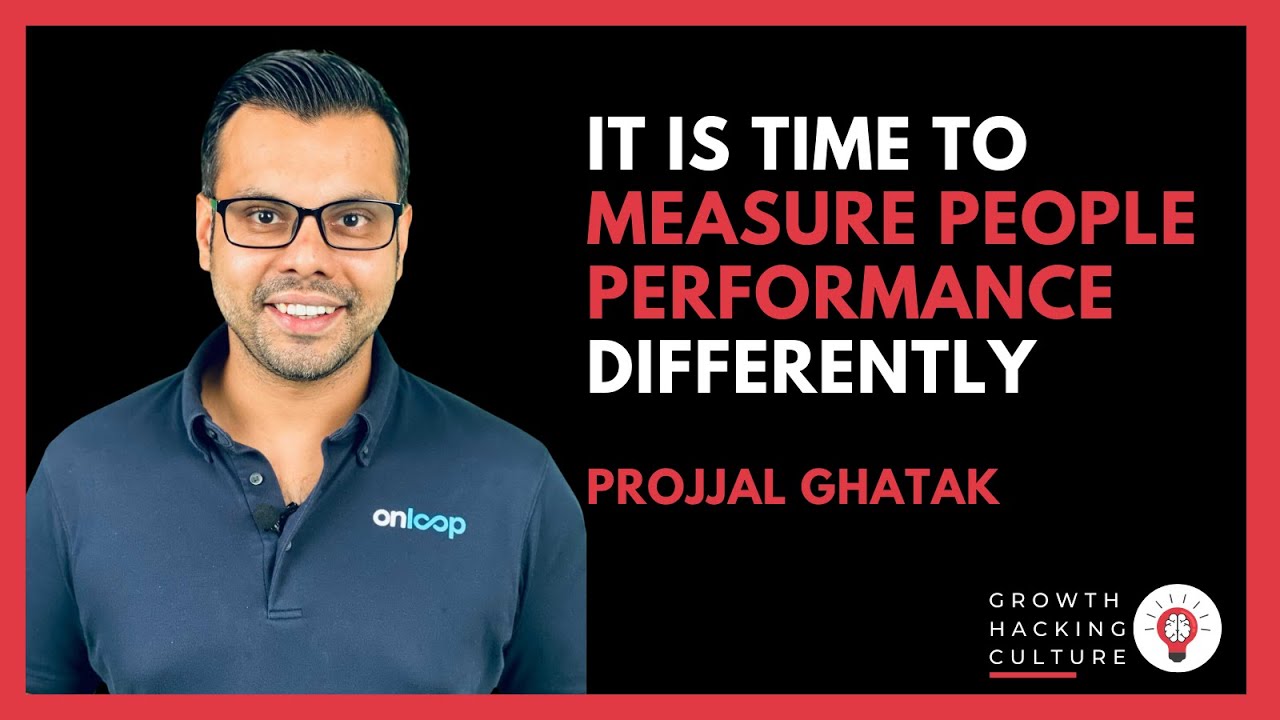 Projjal Ghatak (founder of OnLoop) on How to Measure People Performance Differently