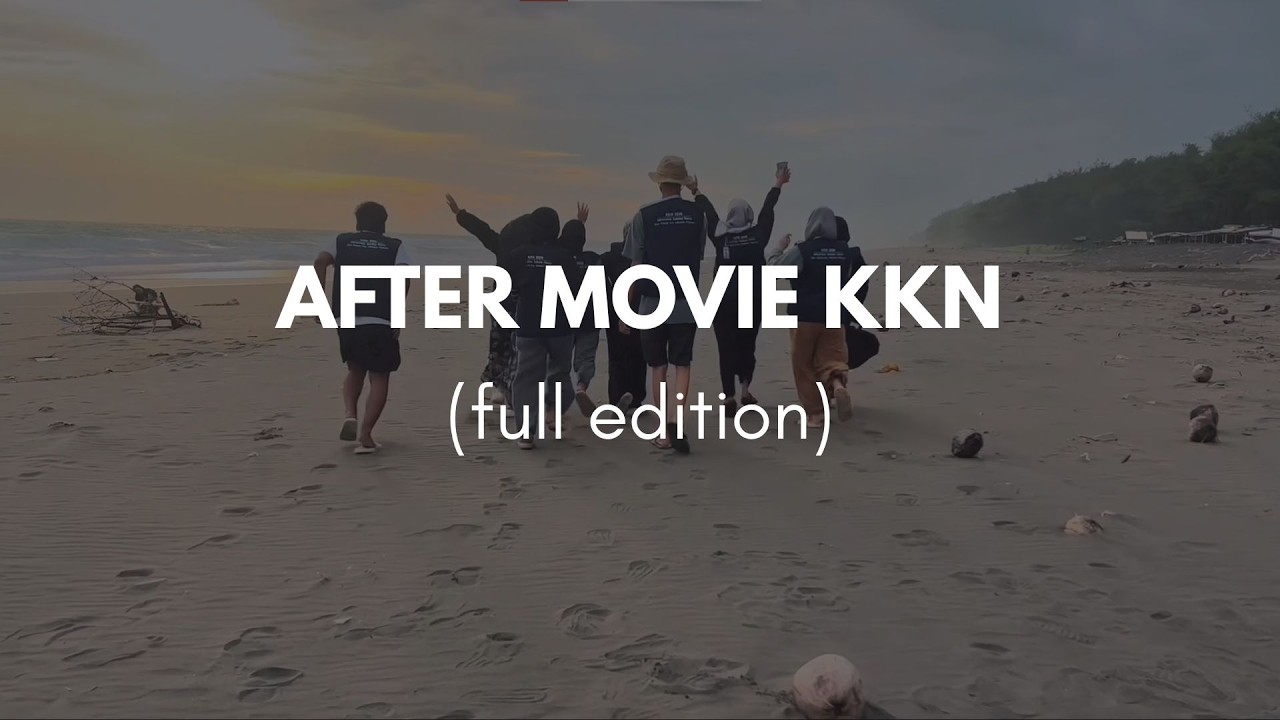 After Movie KK-End UNS Desa Arjosari, Kebumen kelompok 55