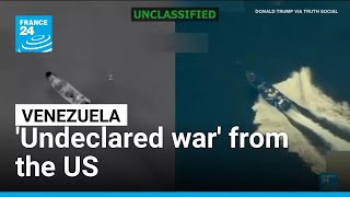 Venezuela accuses US of waging 'undeclared war' in strikes on alleged drug traffickers • FRANCE 24