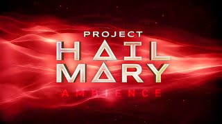 Project Hail Mary | A Moment | Ambient Soundscape