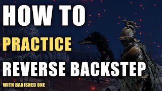 Famous How to Practice Reverse Backstep - Elden Ring - Banished One Profile