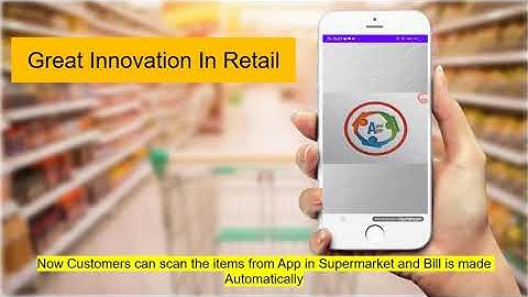 Innovation in retail: Let customers scan the products in Mobile App & Bill is ready in ERP Software