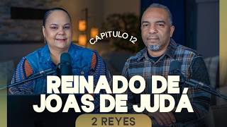 "Reinado de Joás de Judá" Conociendo la Palabra de Dios #357 - Prs. Israel & Virginia