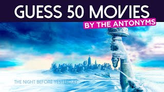 Guess the Movie Title By the Antonyms: 50 Movies Quiz