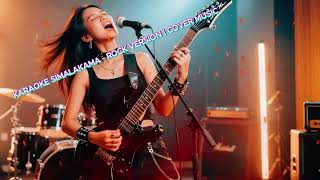 Download Lagu KARAOKE SIMALAKAMA   ROCK VERSION  COVER MUSIC MP3