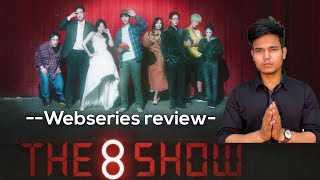 Netflix Webseries THE 8 SHOW review | Netflix Hindi dubbed South Korean Webseries Critics Corner