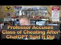 Professor Accuses Class of Cheating After ChatGPT Said It Did