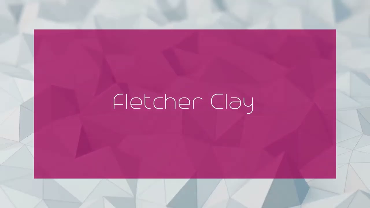 Fletcher Clay - appearance