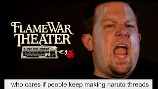 Flame War Theater - "Naruto Haters"