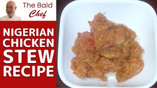 Best Nigerian Chicken Stew Recipe