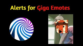 Mix It Up - Alerts for Gigantifying Emotes