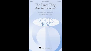 The Times They Are AChangin' (SATB Choir + Solo)  Arranged by Adam Podd