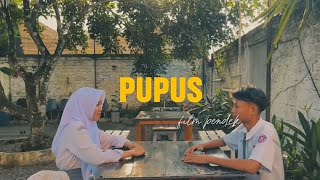 FILM PENDEK 'PUPUS' -TUGAS AKHIR SENI BUDAYA