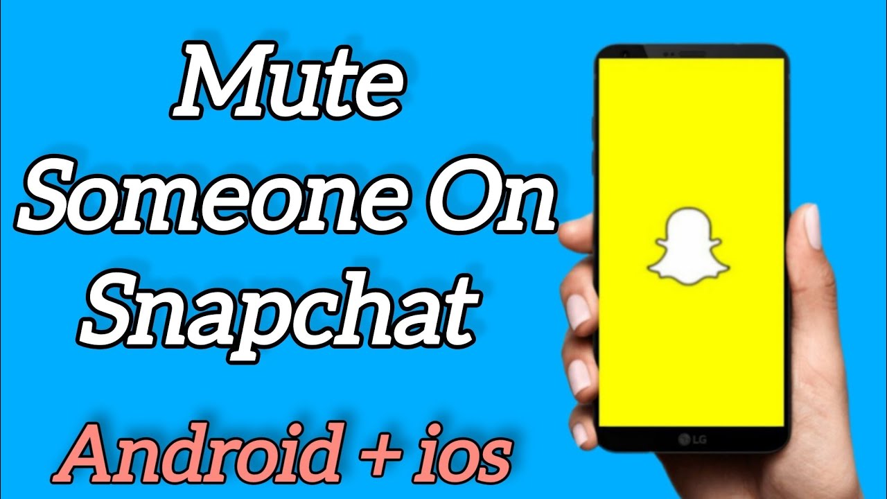 How to Mute Someone on Snapchat