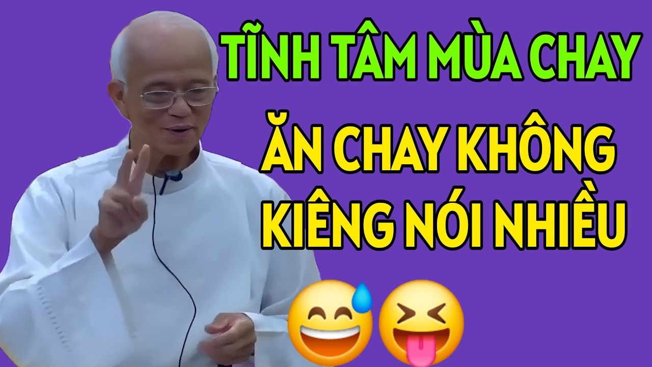 ĂN CHAY VÀ KIÊNG THỊT NHƯNG KHÔNG BẮT KIÊNG NÓI NHIỀU. BÀI GIẢNG HAY NHẤT CỦA CHA HỒNG