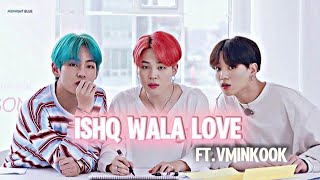VMinkook X Ishq Wala Love Fmv | Bollywood Mix | BTS Edit 💕