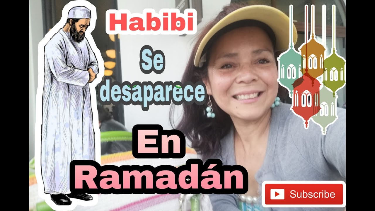 PORQUE SE DESAPARECEN EN RAMADAN TU HABIBI /LA VERDADERA RAZÓN / ALERTAS ROJAS