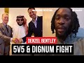 Denzel bentley on potential 5v5 spot preview danny dignum fight  more