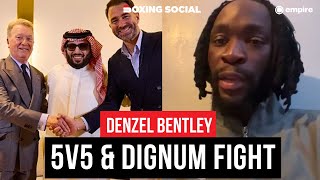 Denzel Bentley On Potential 5v5 Spot, Preview Danny Dignum Fight & More