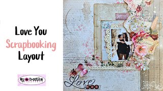 Scrapbooking Layout Tutorial- Love You- My Creative Scrapbook
