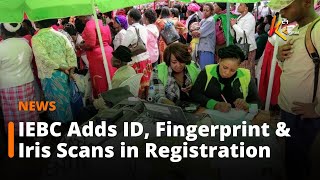 IEBC Introduces ID, Fingerprint and Iris Scans in Voter Registration