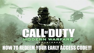 Modern Warfare Remastered: How to Reedem Early Access Code!!