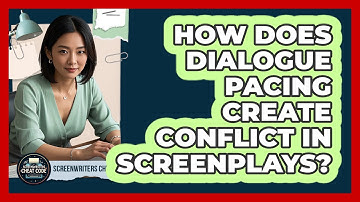 How Does Dialogue Pacing Create Conflict In Screenplays? - Screenwriter