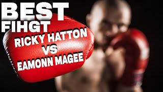 Ricky Hatton vs Eamonn Magee | Best Fighting | Andrew Williscroft