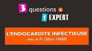 3 questions 1 expert: Infective endocarditis