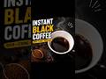 #Instant Black Coffee # Strong, Refreshing & Ready in Minutes ☕ #Kitchen With Love
