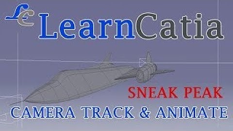 Learn catia V5 Tutorials for beginners |Camera track |Animate |Sneak Peak |