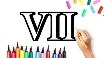 The Roman number "7" | Draw numbers, children learn, numbers, draw, 1234, schooling | song 1-100