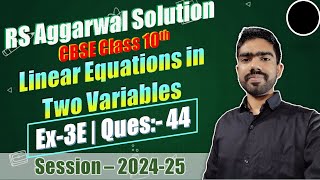 Class 10 | Exercise 3E Question 44 Class 10 RS Aggarwal | CBSE Class 10 Maths | Rahul's Classes