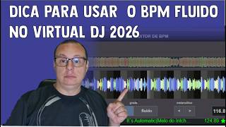 DICA PARA USAR O BPM FLUIDO NO VIRTUAL DJ 2026