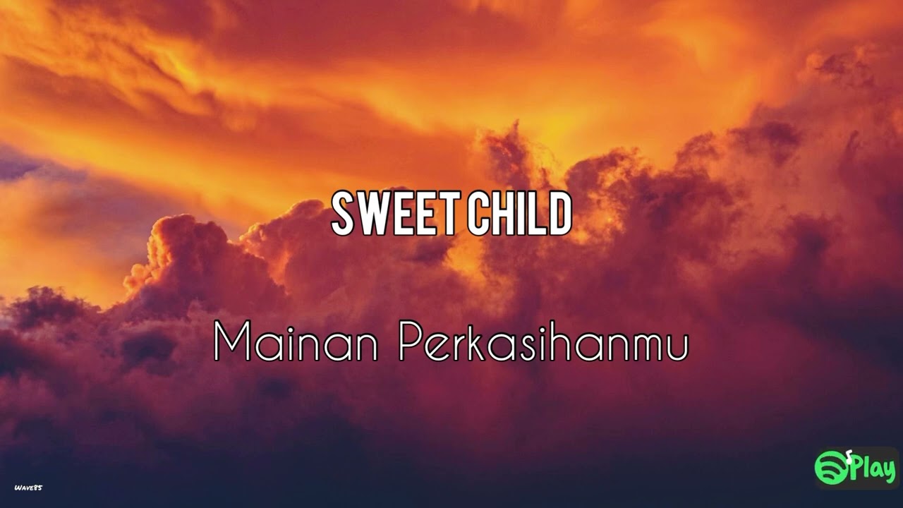 Sweet Child – Mainan Perkasihanmu