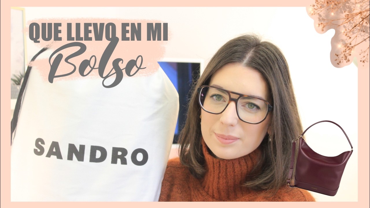 Que Llevo en mi Nuevo BOLSO 👜  SANDRO Tangoso ✨ UNBOXING Y Primeras Impresiones | styleandpaper