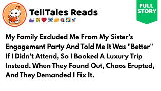 Full My Family Excluded Me From My Sister’s Engagement Party And Told Me… Reddit Family Stories News